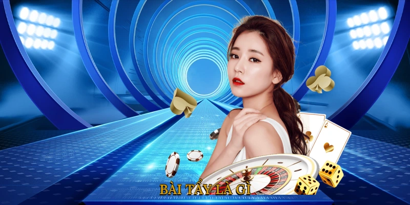 Bài tẩy là gì?
