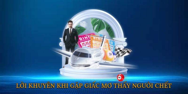 Cách giải mã giấc mơ thấy người chết