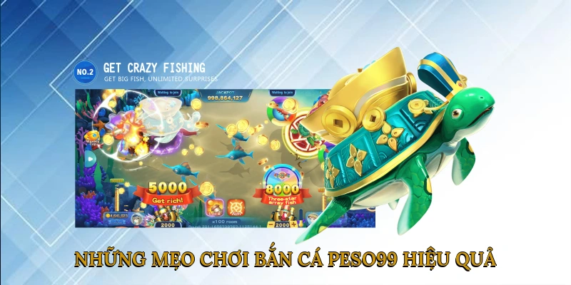 Những mẹo chơi bắn cá PESO99 hiệu quả